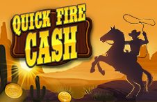 Quick Fire Cash Slots